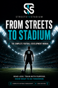 From Streets to STADIUM: The Complete Football Development Guide